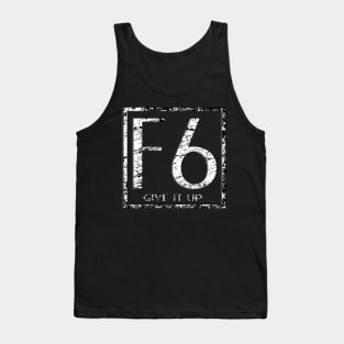 F6 - Give It Up MOBA Tank Top